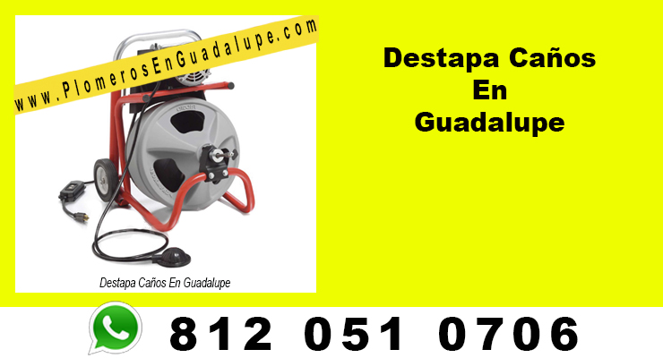 Destapa Caños En Guadalupe