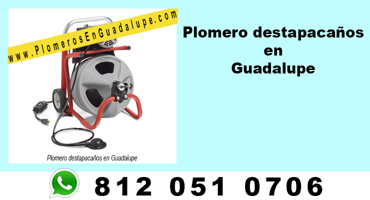Plomero destapacaños en Guadalupe